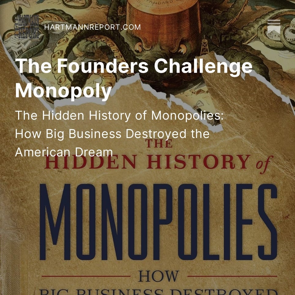The Hidden History of Monopolies by Thom Hartmann - Extract chapter