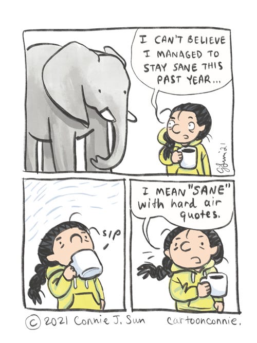 "Sane" With Hard Air Quotes Journal comic, sketchbook illustration, reflection after a year of pandemic living, comic strip by Connie Sun, cartoonconnie