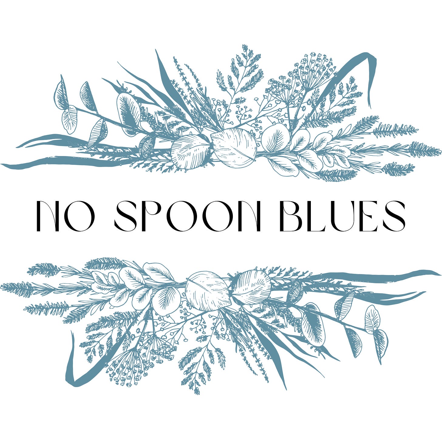 between a spray of blue-green flowers, the words "no spoon blues"