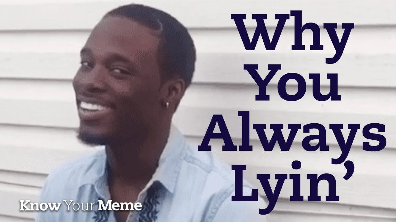 ‘Why You Always Lyin’ Creator on the Story Behind His Classic Vine | Meet  the Meme
