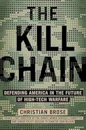 Book cover of The Kill Chain: Defending America in the Future of High-Tech Warfare by Christian Brose, featuring a digital camouflage design with bold black text.