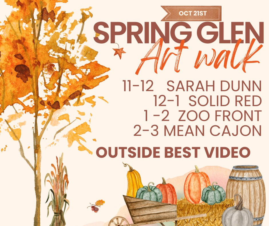 May be a graphic of text that says 'OCT 21ST SPRING GLEN Ant watk 11-12 SARAH DUNN 12-1 SOLID RED 1-2 ZOO FRONT 2-3 MEAN CAJON OUTSIDE BEST VIDEO'