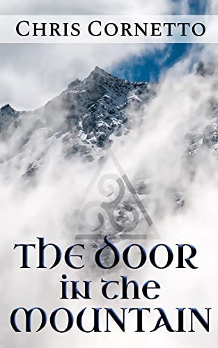 The Door in the Mountain by Chris Cornetto
