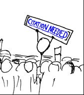 Part of a panel from an XKCD comic. A stick figure holds a sign above a crowd that reads "[Citation needed]" with an underline in blue ink, similar to Wikipedia's 'citation needed' links.