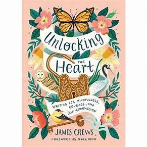 Image result for unlocking the heart james crews