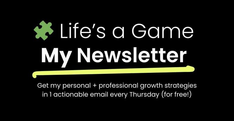 life's a game newsletter