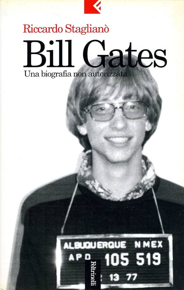 BILL GATES. Una biografia non autorizzata eBook : Staglianò, Riccardo:  Amazon.it: Kindle Store