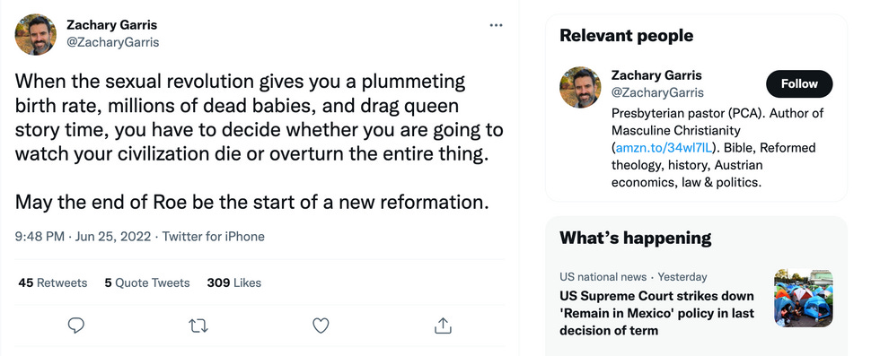 When the sexual revolution gives you a plummeting birth rate, millions of dead babies, and drag queen story time, you have to decide whether you are going to watch your civilization die or overturn the entire thing.  May the end of Roe be the start of a new reformation.