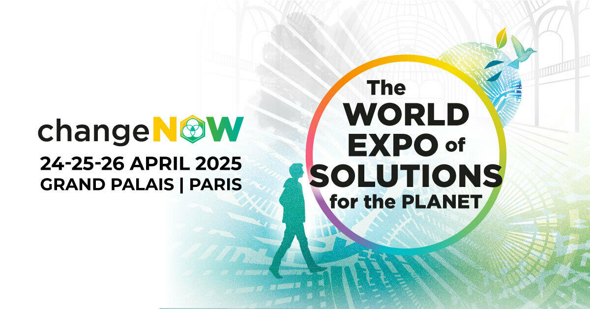 ChangeNOW - The largest event of solutions for the planet