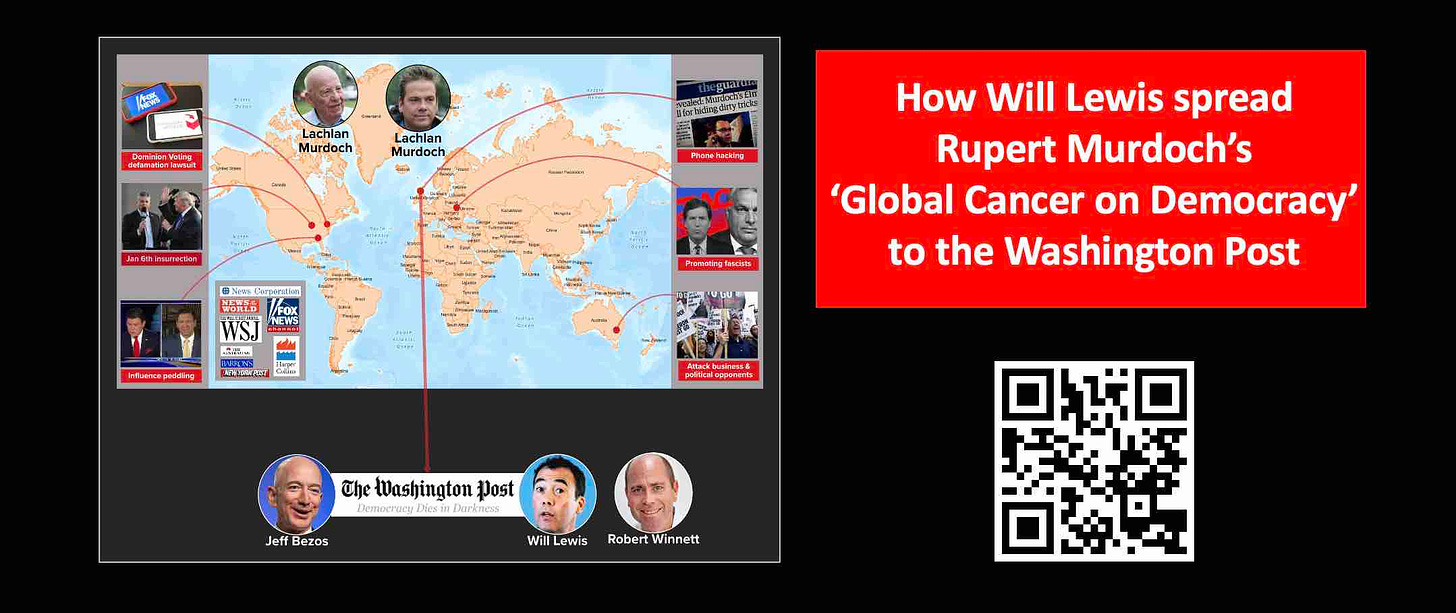 Will Lewis spreads Rupert Murdoch Global Cancer on Democracy to the Washington Post