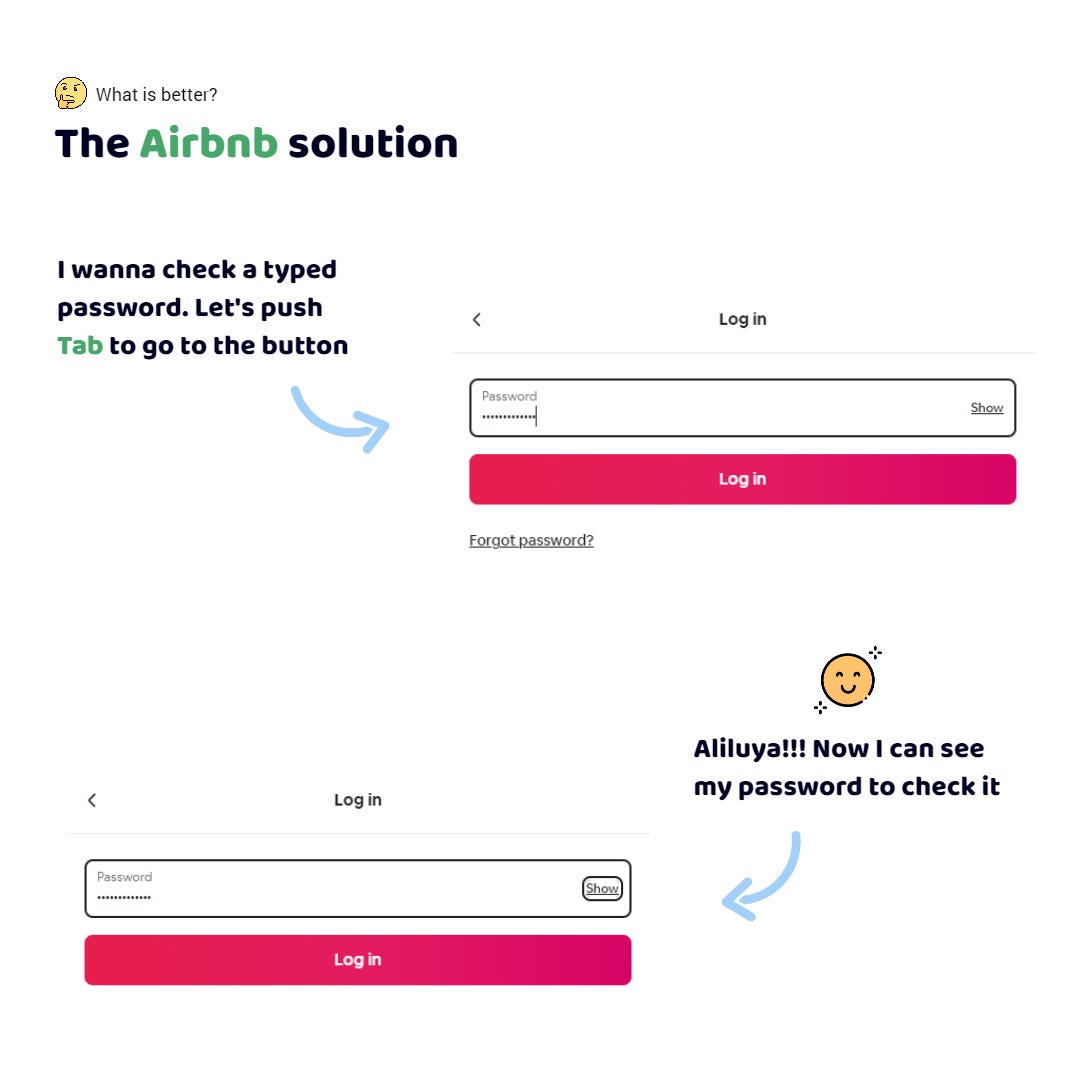 The Airbnb app. I need to log in to the app. I typed the password. I wanna see it. I press Tab to get to the Show password button. Cool! I am on the button