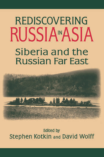Rediscovering Russia in Asia: Siberia and the Russian Far East book cover