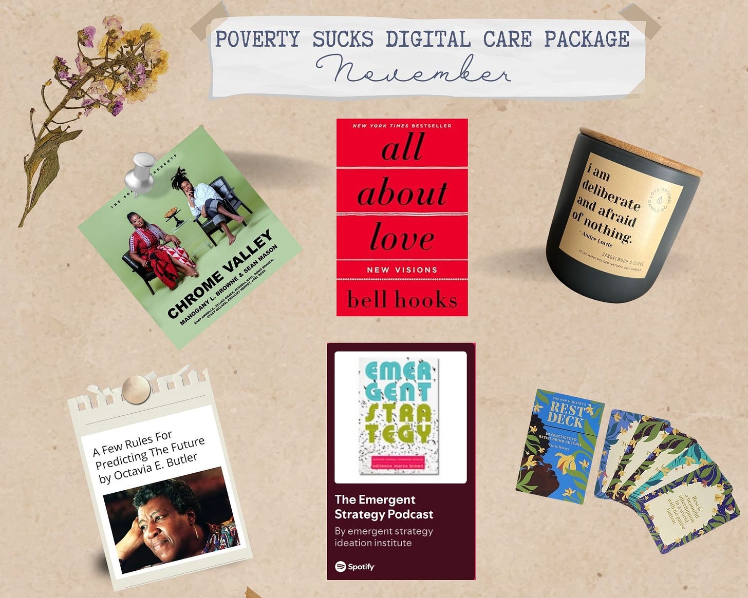 A an image of the November digital care package from my Patreon that features the book All about love, an article by Octavia Butler, the Nap Ministry Rest Deck, an Emergent Strategy podcast episode and the CD cover of Chrome Valley by Mahogany Browne