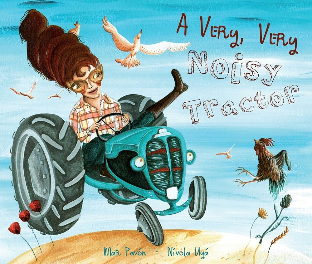 A Very, Very Noisy Tractor: Pavón, Mar, Uyá, Nívola, Brokenbrow, Jon:  9788415619659: Amazon.com: Books