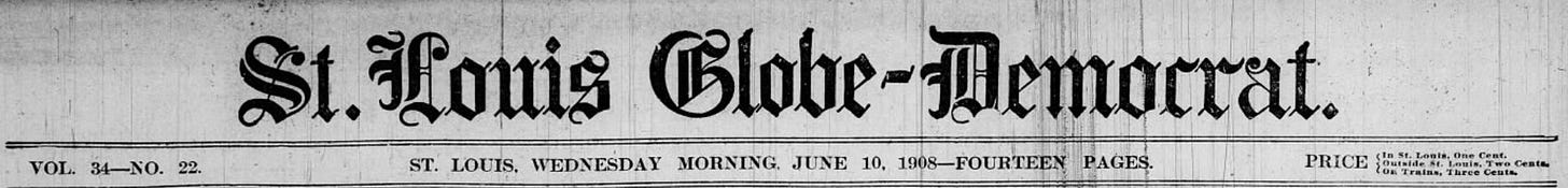 1908 St. Louis Globe-Democrat