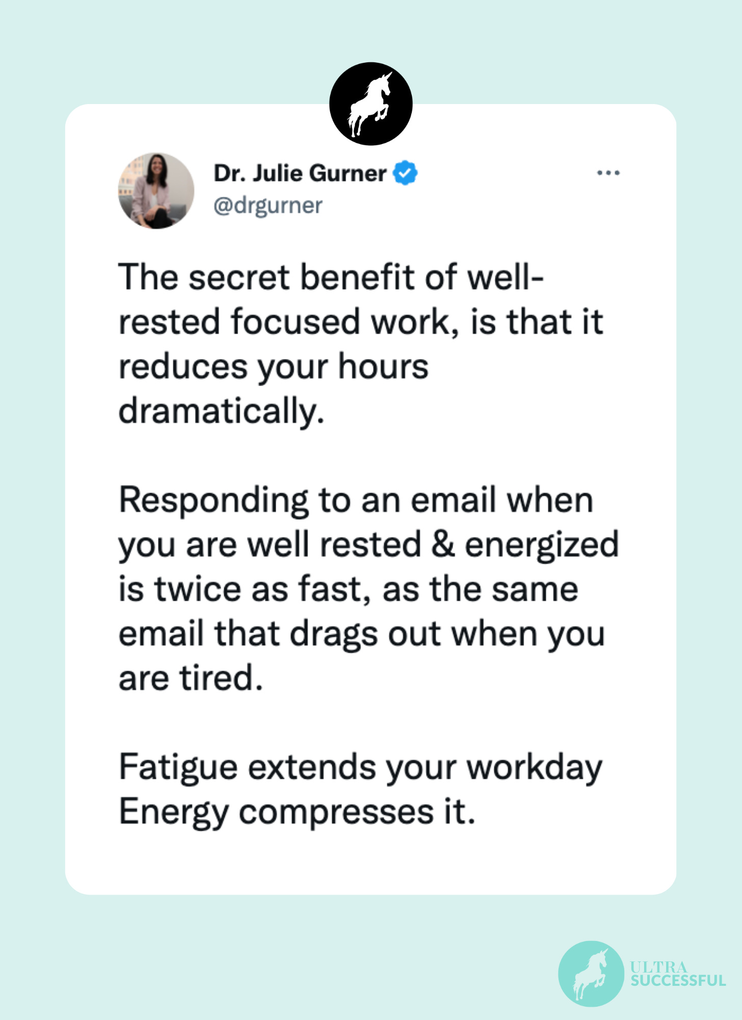 @drgurner: The secret benefit of well-rested focused work, is that it reduces your hours dramatically.  Responding to an email when you are well rested & energized is twice as fast, as the same email that drags out when you are tired.   Fatigue extends your workday Energy compresses it.