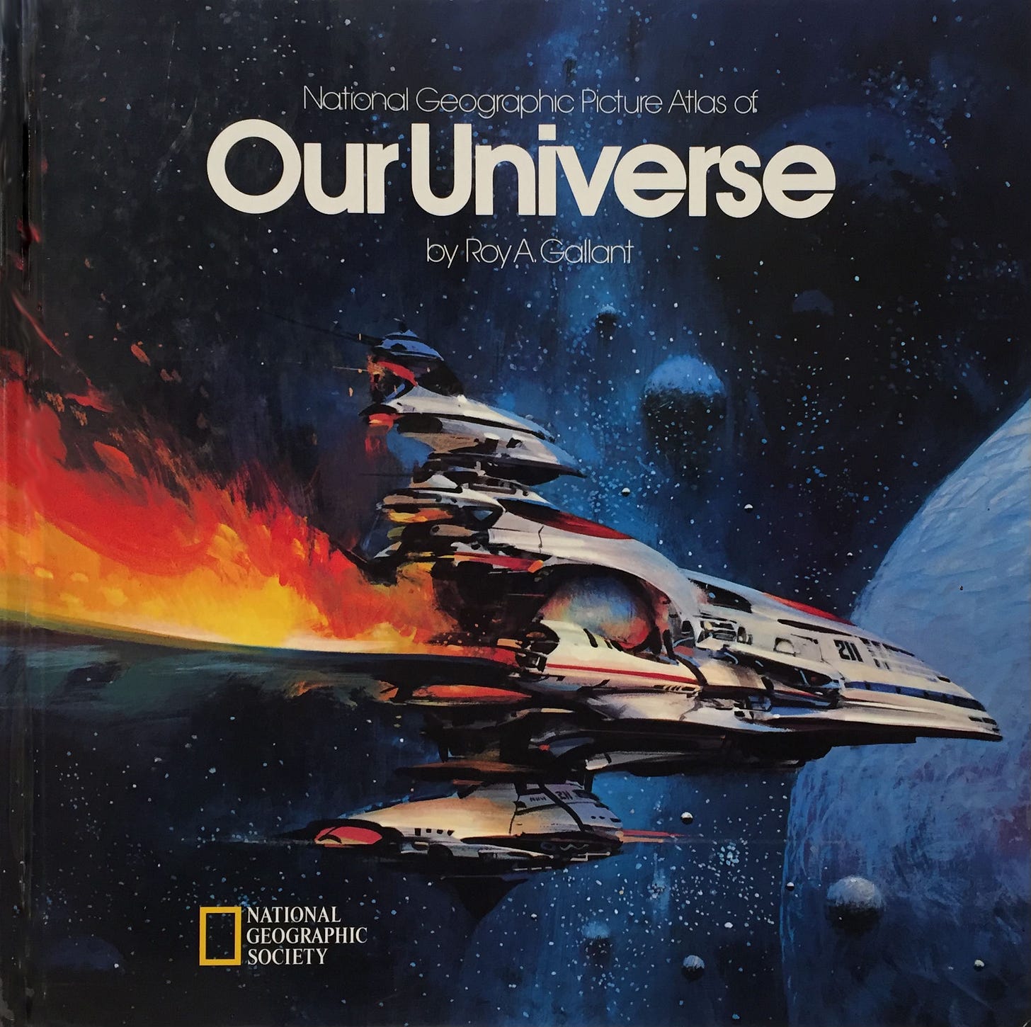 Book cover for NATIONAL GEOGRAPHIC PICTURE ATLAS OF OUR UNIVERSE by Roy A. Gallant. Cover art by John Berkey features a white spaceship with red and blue highlights followed by a trail of intense flame. The aerodynamic nose of the craft intersects the arc of a planet. Smaller moons orbit below.