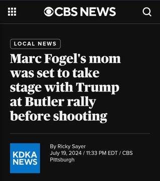 May be an image of text that says 'OCBSNEWS OCBS NEWS LOCAL NEWS Marc Fogel's mom was set to take stage with Trump at Butler rally before shooting KDKA NEWS By Ricky Sayer July 19, 2024 11:33PMEDT 11:33 PM EDT CBS 11:33 Pittsburgh'