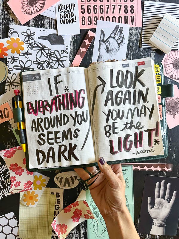 If Everything around you seems dark, look again, you may be the light- rumi / i love lists shutterbean #hobonichi #hobonichicousin