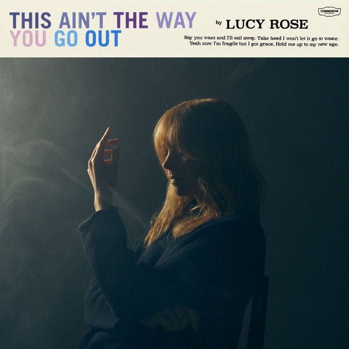 This Ain't The Way You Go Out | Lucy Rose