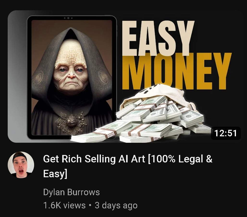 May be an image of 1 person, money and text that says 'EASY MONEY 12:51 Easy] Get Rich Selling AI Art [100% Legal & Dylan Burrows 1.6K views 3 days ago'