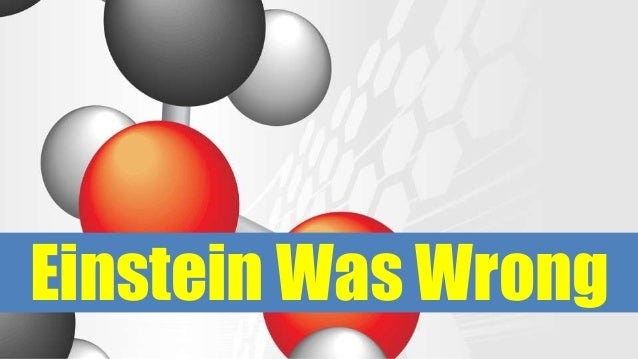 Why Einstein Was Wrong And How To Copy Him
