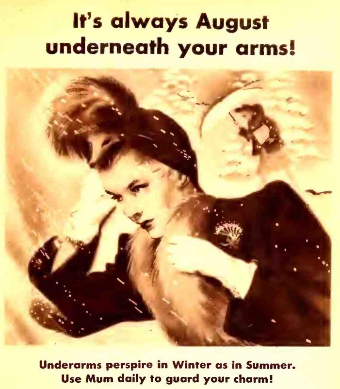 1940s advert depicting a glamorous woman in a winter coat, with the slogan: It's always August underneath your arms!