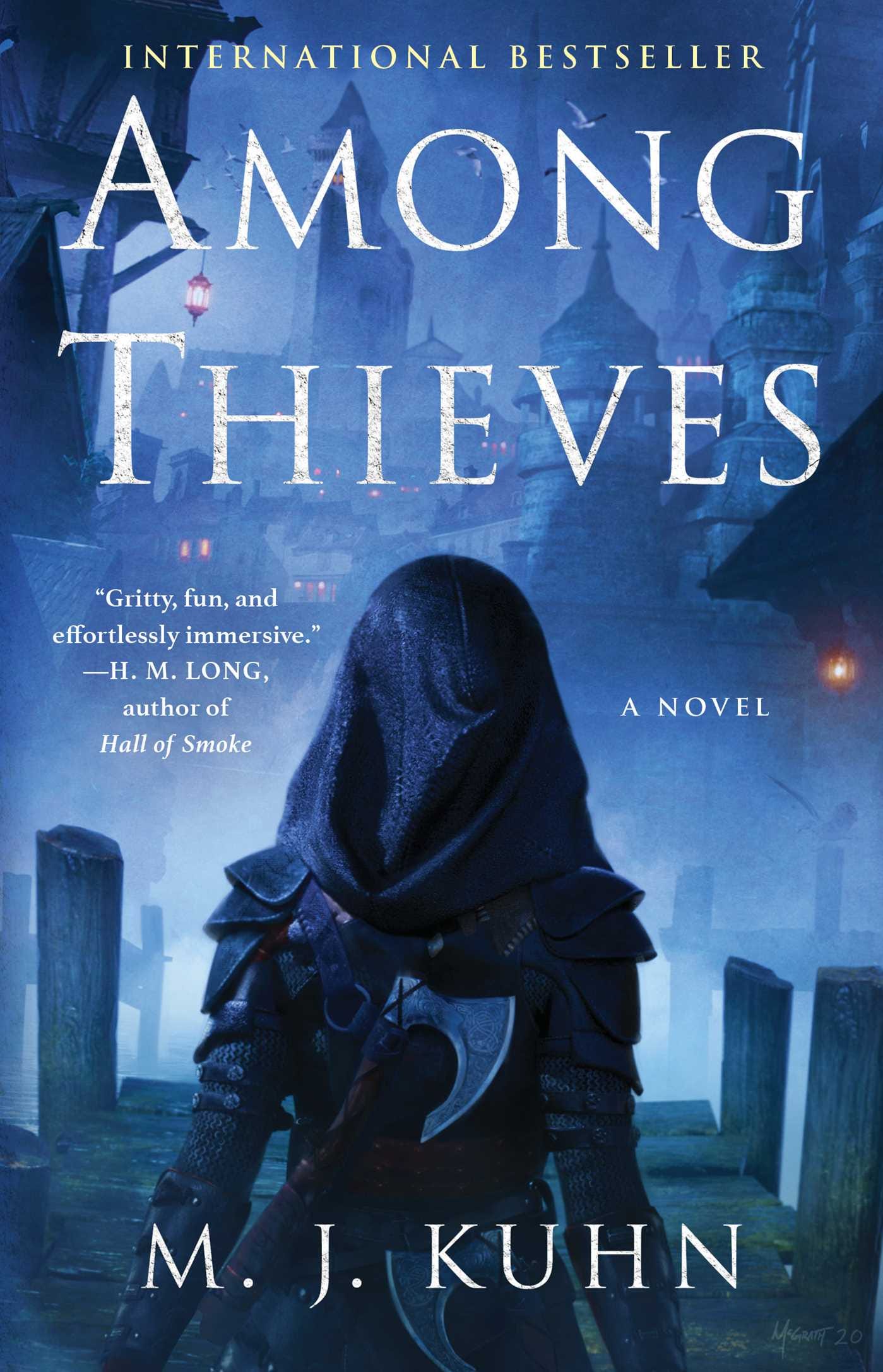 Blue book cover reading: International Best, Among Thieves, A Novel, MJ Kuhn. With the back of a figure strapped with axes. Quote by HM Long.