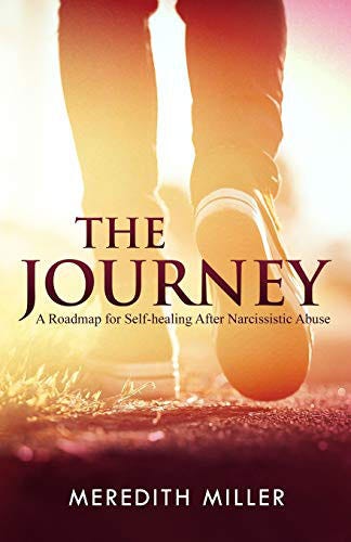The Journey: A Roadmap for Self-Healing After Narcissistic Abuse
