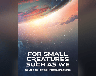 For Small Creatures Such As We