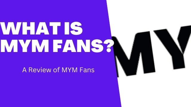 MYM Fans Review Is it Legit Make Money Selling Content On This Platform