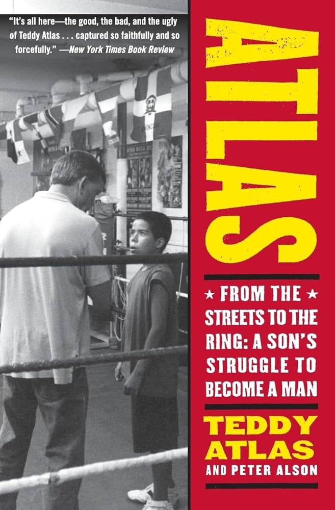 Atlas: From the Streets to the Ring: A Son's Struggle to Become a Man