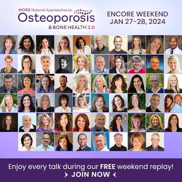 More Natural Approaches to Osteoporosis and Bone Health 2.0--replay this weekend