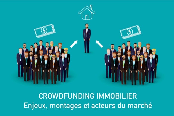 Crowdfunding immobilier, tout ce que vous devez savoir : enjeux, types de  montages, acteurs du marché... - Immobilier 2.0