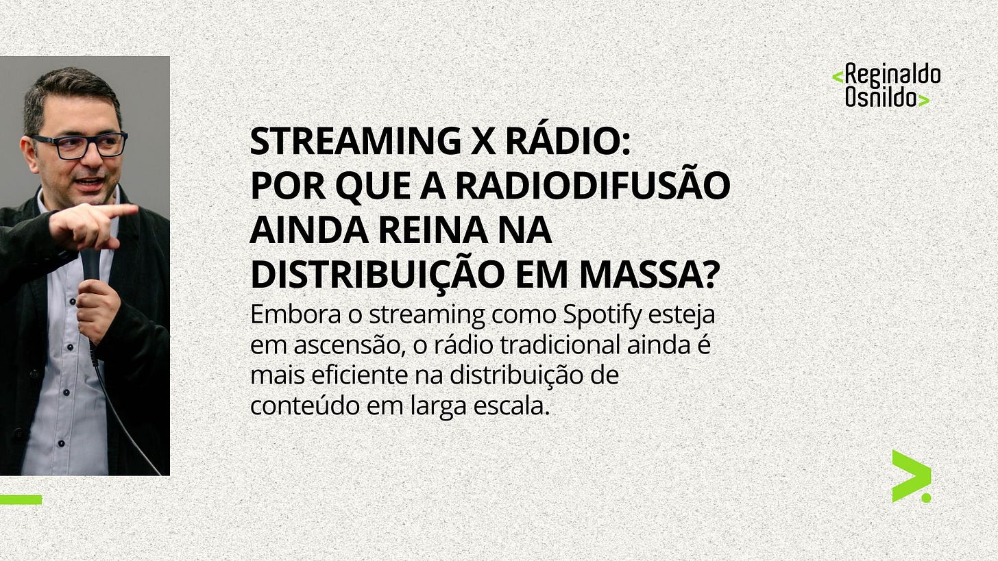 STREAMING X RÁDIO: POR QUE A RADIODIFUSÃO AINDA REINA NA DISTRIBUIÇÃO EM MASSA?