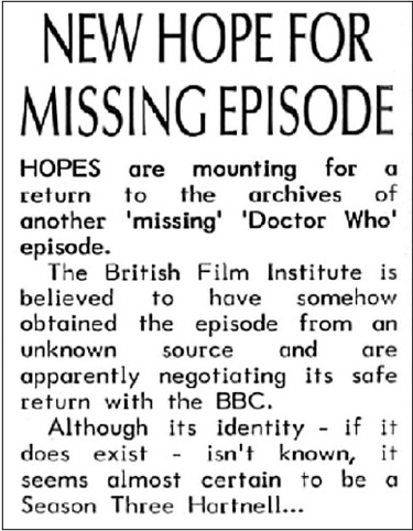 Fanzine cutting reporting that the British Film Institute is believed to have obtained a missing episode, likely a season three Hartnell.