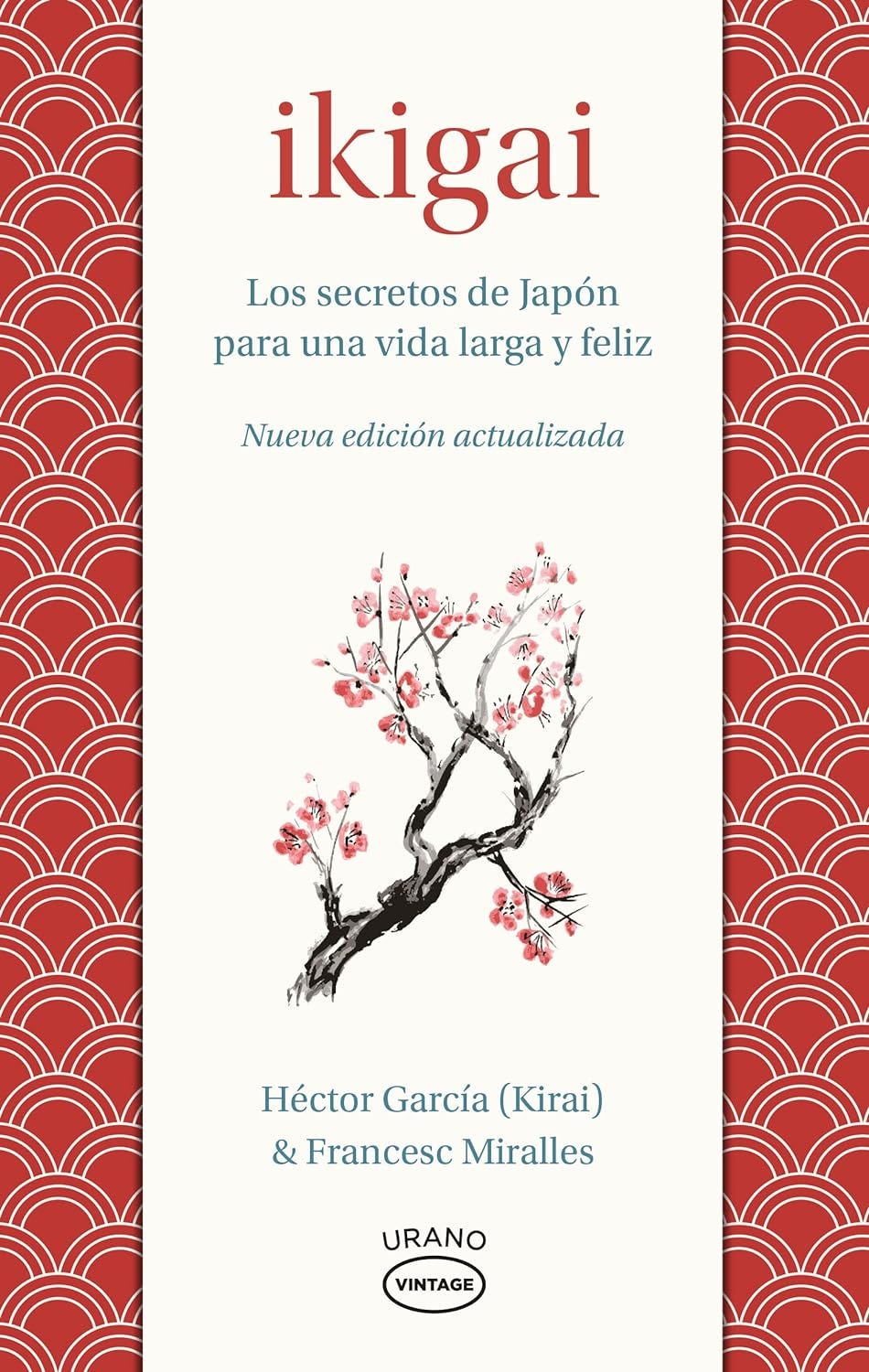 Ikigai: Los secretos de Japón para una vida larga y joven de Francesc Miralles y Héctor García