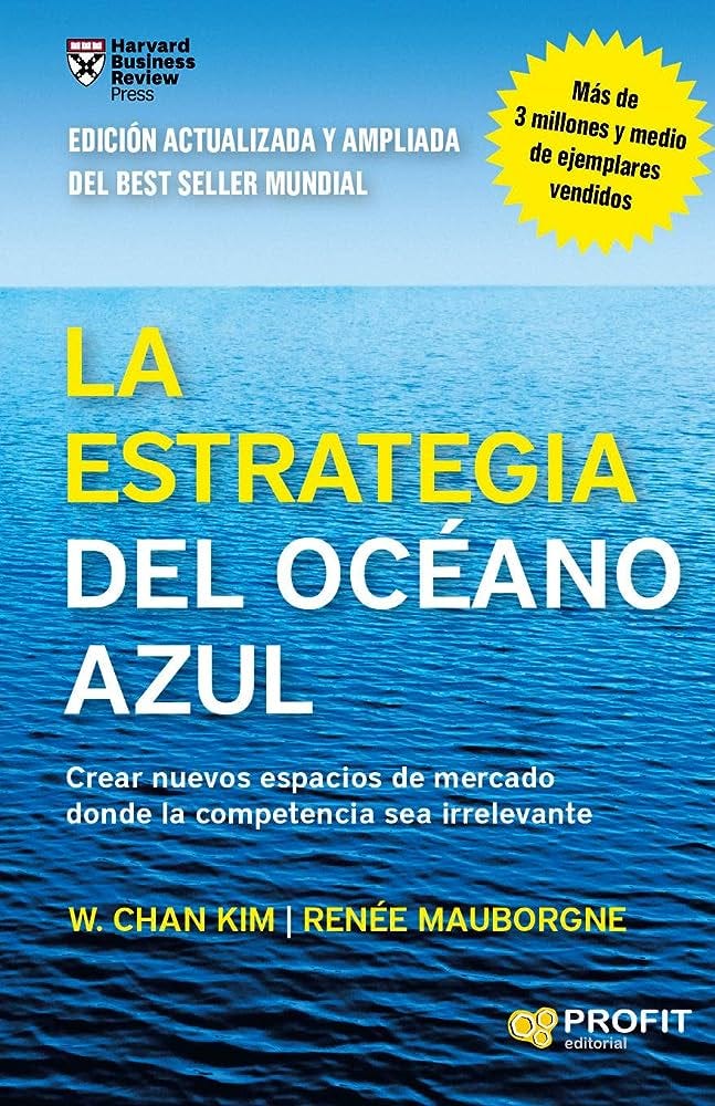 La estrategia del océano azul : W. Chan Kim, Renné Mauborgne:  Amazon.com.mx: Libros