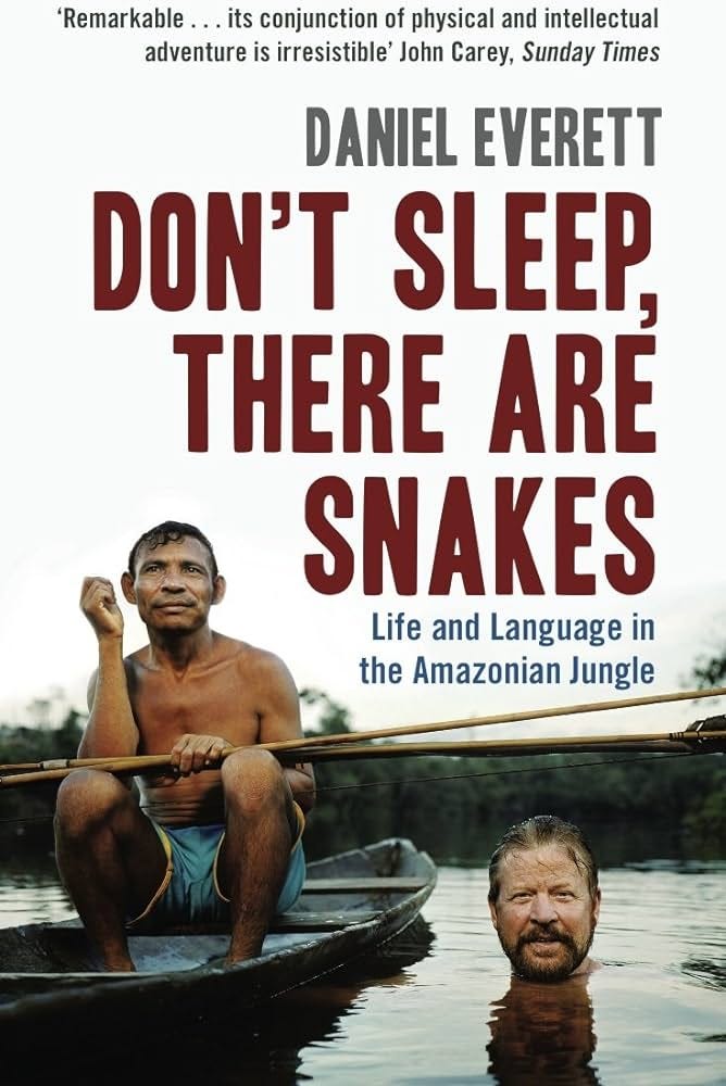 Dont Sleep There Are Snakes: Daniel L. Everett: 9781846680403: Amazon.com:  Books