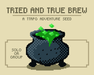 Tried And True Brew (TTRPG Adventure Seed)