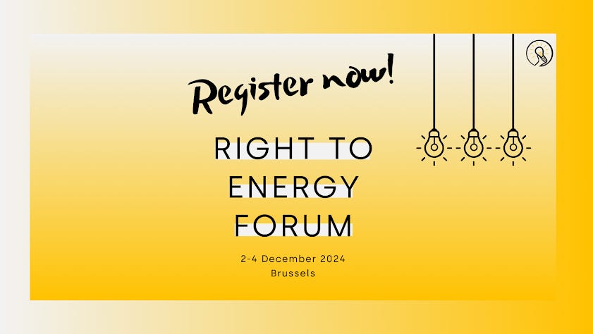 Advert in yellow that says 'Register now for the Right to Energy Forum, 2-4 December 2024, Brussels'