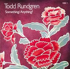 Todd Rundgren - Something / Anything ...