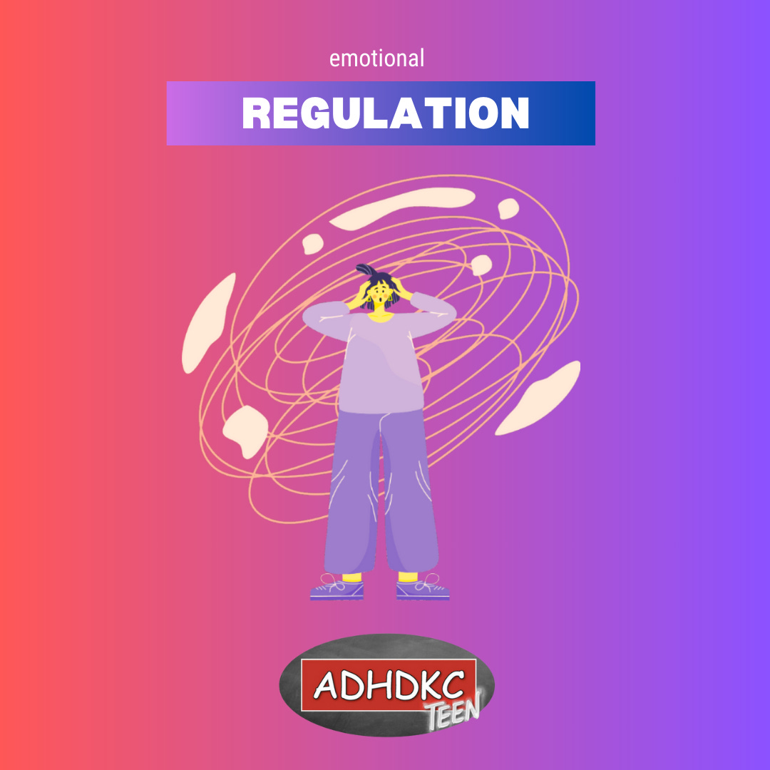 A background of red to purple with a title reading emotional regulation. An A D H D K C teen logo is at the bottom. In the center is a cartoon of a person with hands held up to the head and eyes and mouth open with a whirling background of orange circular scribbles. 