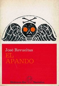 El apando - Detalle de la obra - Enciclopedia de la Literatura en México -  FLM - CONACULTA