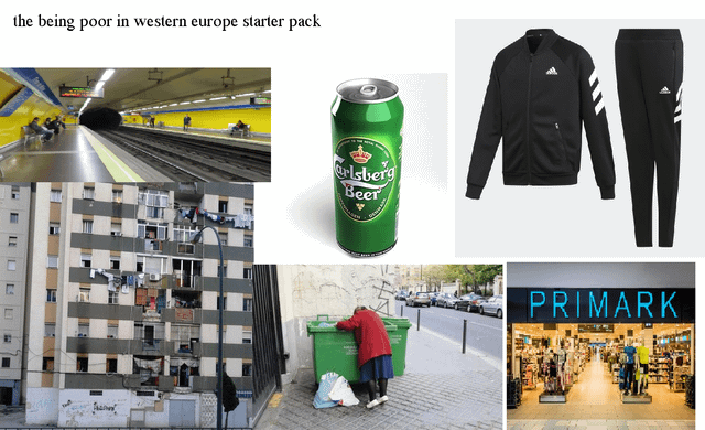 the being poor in western europe starter pack : r/starterpacks