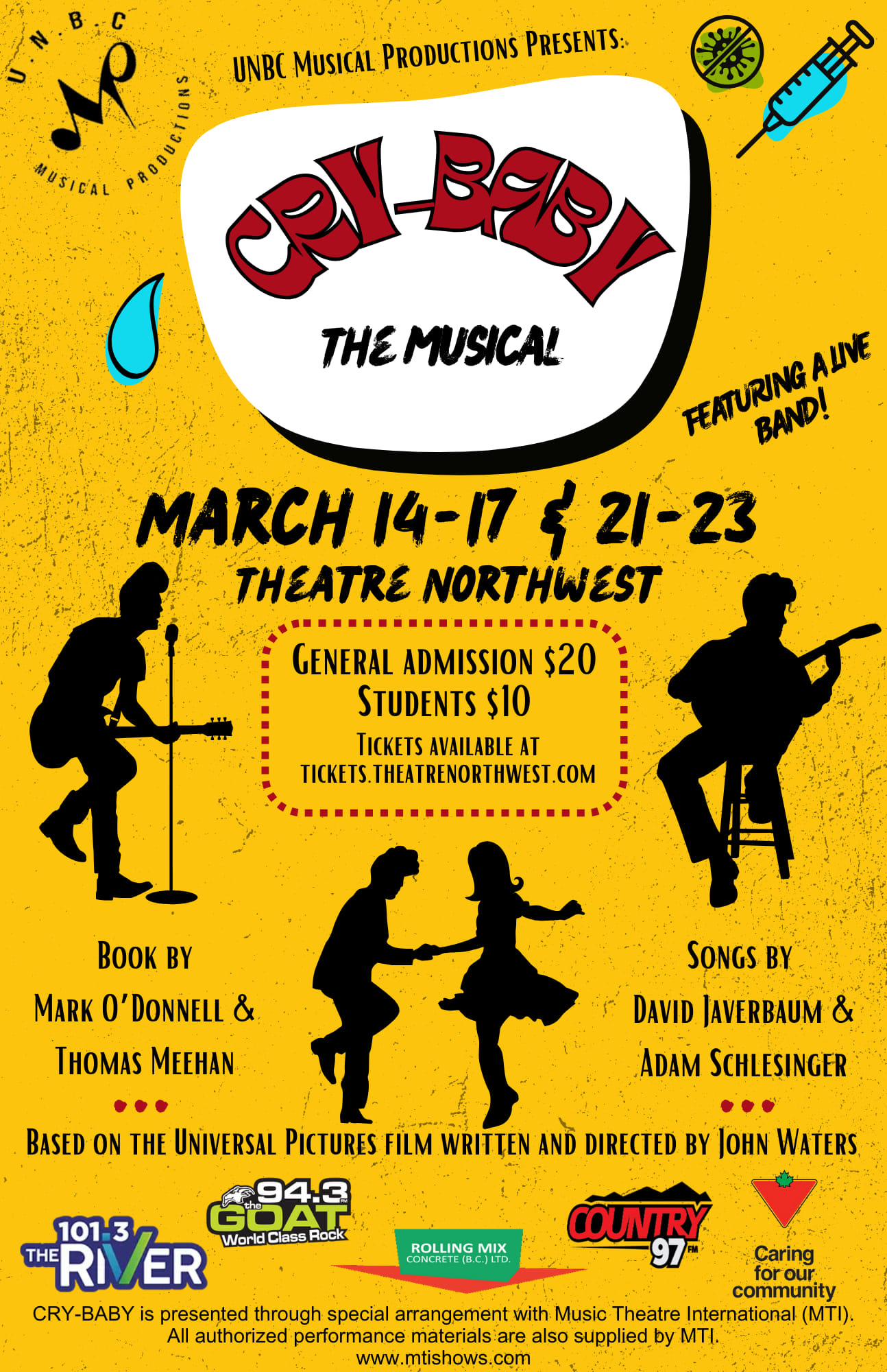 May be an image of text that says 'SE UNBC MUSICAL PRODUCTIONS PRESENTS: MUSICAL PATN CRI-BAB THEMUSICAL FEATURING FRATURINBALINE ALIVE BAND! MARCH 14-17 ኝ 21-23 THEATRE NORTHWEST GENERAL ADMISSION $20 STUDENTS $10 TICKETS AVAILABLE AT TICKETS.THEATRENORTHWEST.COM BOok BY MARK O'DONNELL & THOMAS MEEHAN 14 SONGS BY DAVID JAVERBAUM & ADAM SCHLESINGER ROLLING BASED ON THE UNIVERSAL PICTURES FILM WRITTEN AND DIRECTED BY JOHN WATERS 94.3 101. GOAT COUNTRY THE RIVER World community CRY-BABY is presented through special arrangement with Music Theatre International (MTI). authorized performance materials are also supplied by MTI. Caring'