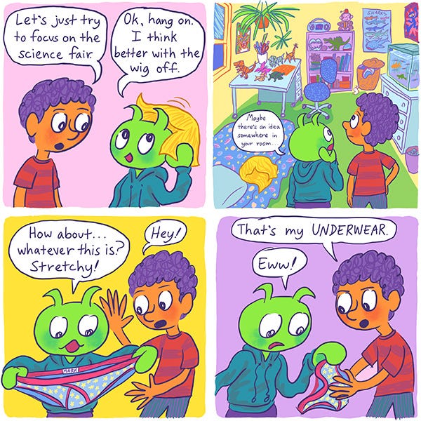 Mark the boy and Zark the martian are in Mark’s room. They are deciding what to do for their science project. They look around the room for ideas. Zark picks up a pair of Mark’s briefs and says they are stretchy and maybe good for a project. Mark says they are his underwear. Zark drops them and says gross!