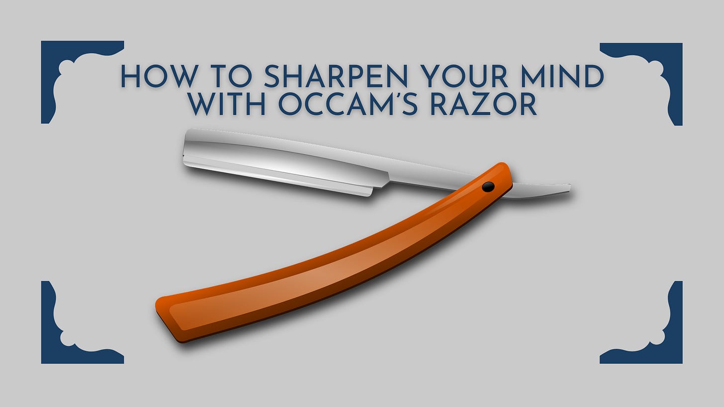 How to Sharpen Your Mind with Occam's Razor — Tazeen Shaikh