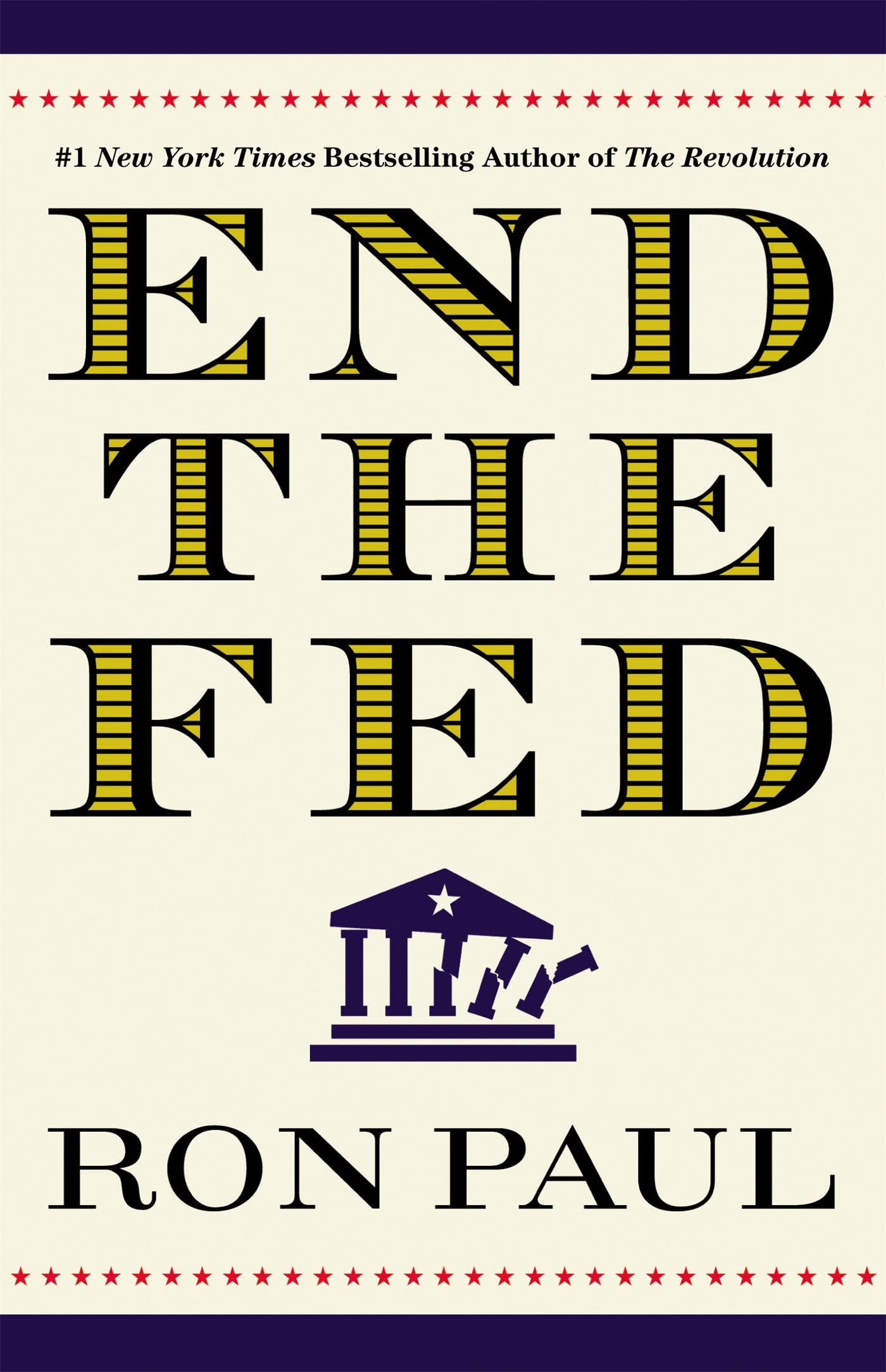 End The Fed: Paul, Ron: 9780446549172: Amazon.com: Books