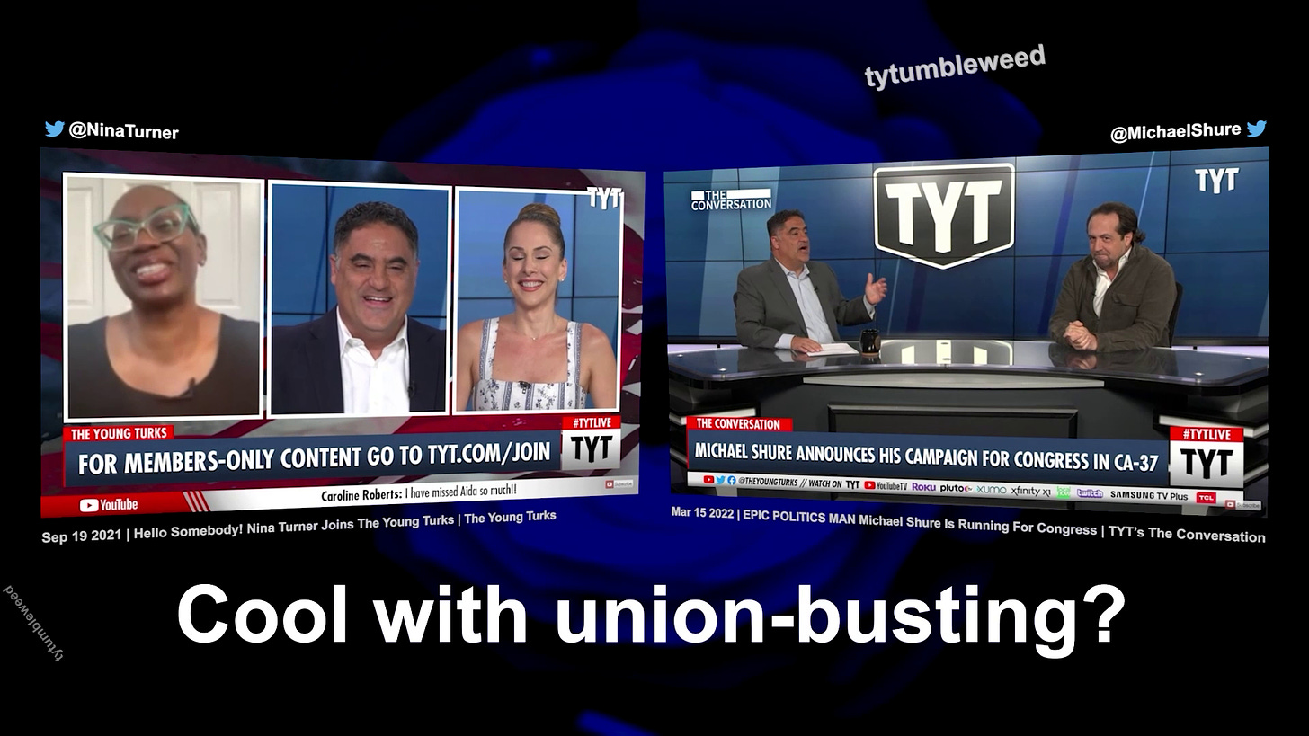 White text reading"cool with union-busting?" and two stills from The Young Turks show featuring Nina Turner, Cenk Uygur, Ana Kasparian and Michael Shure on a lovely blue background